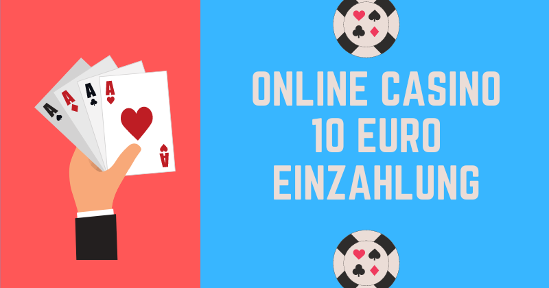 Online Casino 10 Euro Einzahlung