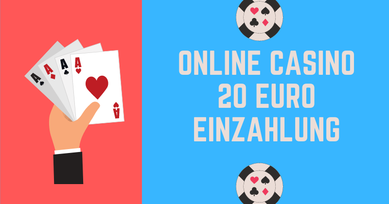 Online Casino 20 Euro Einzahlung